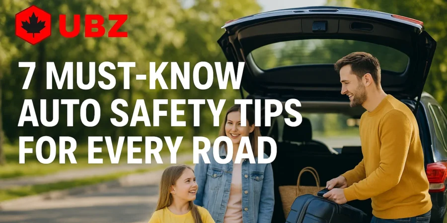 7 Must-Know Auto Safety Tips for Every Road