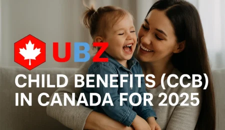 Child Benefits (CCB) in Canada for 2025